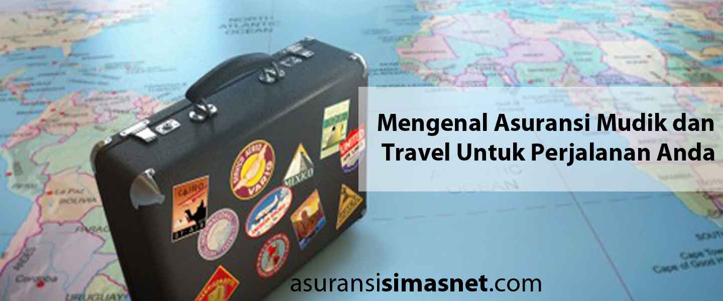 Mengenal asuransi mudik travel untuk perjalanan